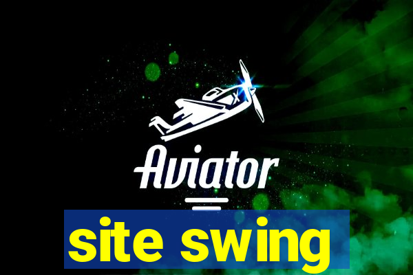 site swing